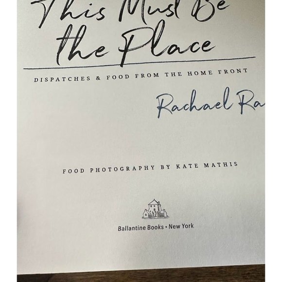 'This Must be The Place' Cookbook by Rachael Ray (New) - Picture 4 of 7